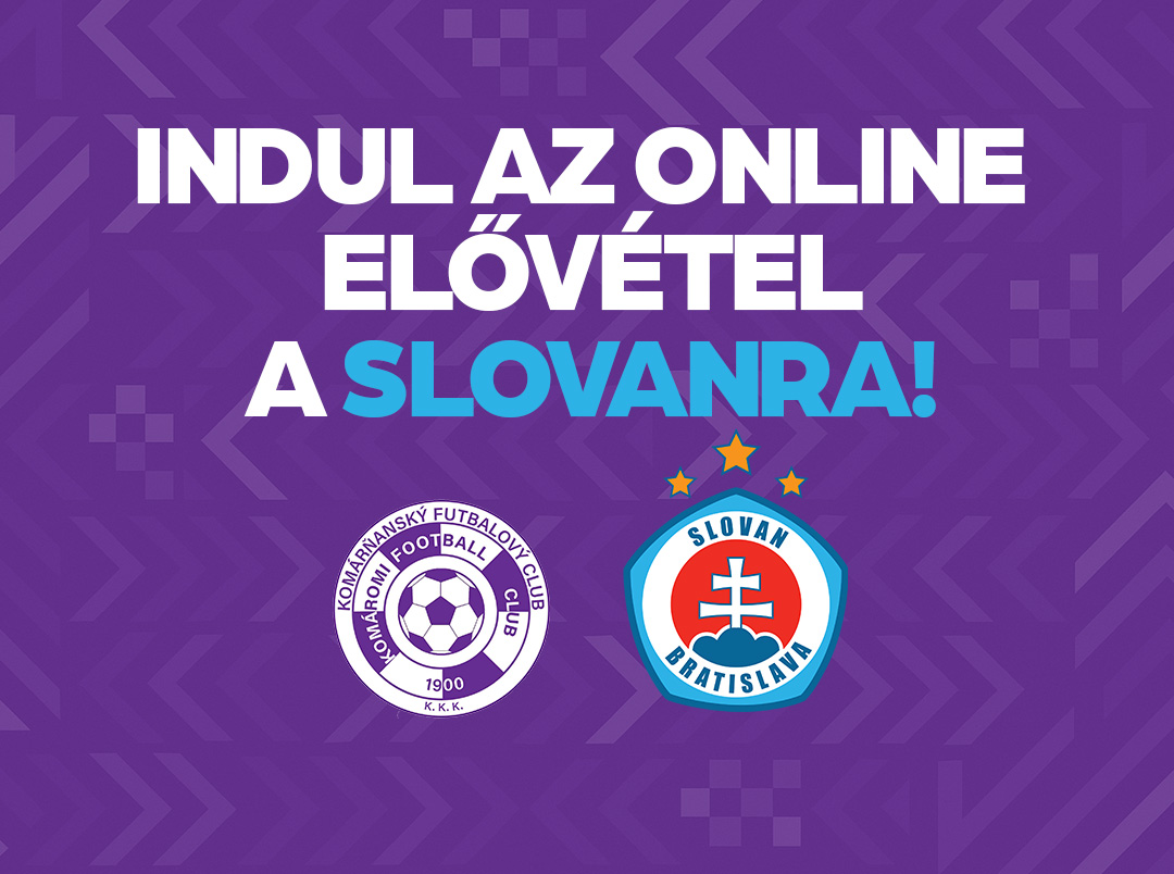 Indul az online elővétel a Slovanra – KFC Komárno vs. ŠK Slovan Bratislava